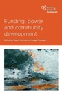 Cover: Funding, Power and Community Development - Policy Press