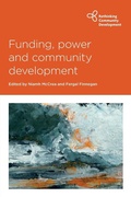 Cover: Funding, Power and Community Development - Policy Press