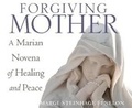 Cover: Forgiving Mother - Franciscan Media
