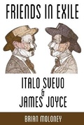 Cover: Friends in Exile: Italo Svevo and James Joyce - Troubador Publishing