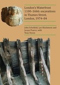 Cover: London's Waterfront 1100-1666: Excavations in Thames Street, London, 1974-84 - Archaeopress Archaeology