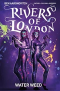 Cover: Rivers of London Volume 6: Water Weed - Titan Comics