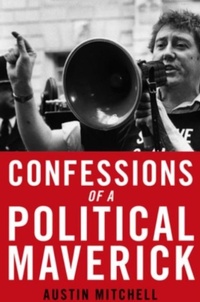 Enlarge image Cover: Confessions of a Maverick MP - Biteback Publishing