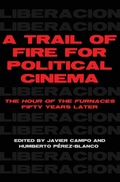 Cover: A Trail of Fire for Political Cinema - Intellect Books