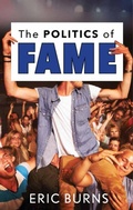 Cover: The Politics of Fame - Rutgers University Press