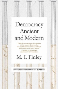 Enlarge image Cover: Democracy Ancient and Modern - Rutgers University Press