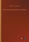 Cover: The Young Sharpshooter at Antietam - Outlook Verlag