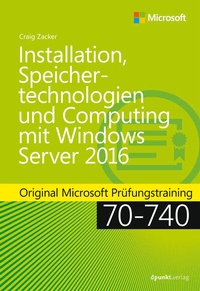 Abbildung von: Installation, Speichertechnologien und Computing mit Windows Server 2016 - dpunkt