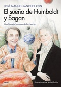 Cover: El sue&ntilde;o de Humboldt y Sagan : una historia humana de la ciencia - Editorial Cr&iacute;tica