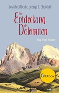 Cover: Die Entdeckung der Dolomiten - Edition Raetia