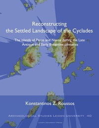 Enlarge image Cover: Reconstructing the Settled Landscape of the Cyclades - Leiden University Press