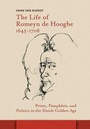Cover: The Life of Romeyn de Hooghe 1645-1708 - Amsterdam University Press