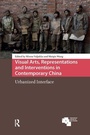 Cover: Visual Arts, Representations and Interventions in Contemporary China - Amsterdam University Press