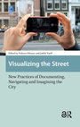 Cover: Visualizing the Street - Amsterdam University Press