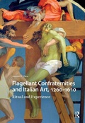 Cover: Flagellant Confraternities and Italian Art, 1260-1610 - Amsterdam University Press