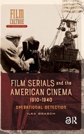 Cover: Film Serials and the American Cinema, 1910-1940 - Amsterdam University Press