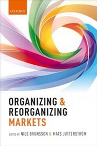 Enlarge image Cover: Organizing and Reorganizing Markets - OUP eBook