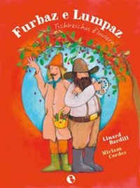 Enlarge image Cover: Furbaz e Lumpaz - Chasa Editura Rumantscha
