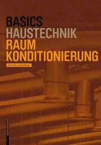 Enlarge image Cover: Basics Raumkonditionierung, 2.A. - Birkhäuser Verlag GmbH