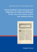 Cover: Kommunikative Inszenierung und Migration der Mikroerz&auml;hlungen in der Gazzetta urbana veneta von Antonio Piazza - Kovac, Dr. Verlag