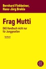 Cover: Frag Mutti - S. Fischer