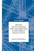 Cover: British Policy-Making and the Need for a Post-Brexit Policy Style - Palgrave Pivot