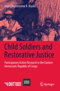 Cover: Child Soldiers and Restorative Justice - Springer