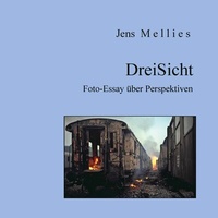 Abbildung von: DreiSicht - Foto-Essays