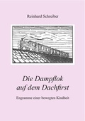 Cover: Die Dampflok auf dem Dachfirst - BoD - Books on Demand