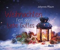 Cover: Weihnachten - Fest der Liebe Gottes - mediaKern