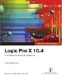 Cover: Logic Pro X 10.4 - Apple Pro Training Series - Peachpit Press Publications