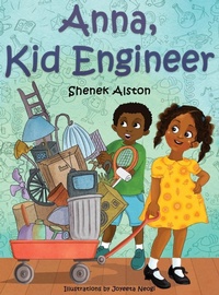 Enlarge image Cover: Anna, Kid Engineer - Shenek Alston