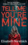 Cover: Tell Me You're Mine - Allison & Busby