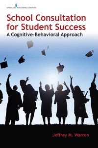 Abbildung von: School Consultation for Student Success - Springer Publishing Company