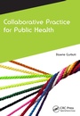 Cover: Collaborative Practice for Public Health - Routledge