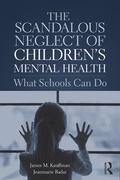 Cover: The Scandalous Neglect of Children's Mental Health - Routledge