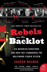Abbildung von: Rebels on the Backlot - William Morrow Paperbacks