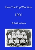 Cover: How the Cup Was Won - 1901 - Robwin Publising House