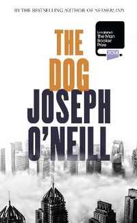 Enlarge image Cover: The Dog - Fourth Estate Ltd