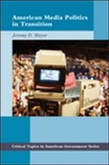 Cover: American Media Politics in Transition - McGraw Hill Higher Education