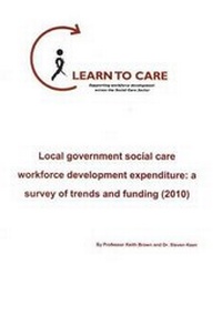 Enlarge image Cover: Local Government Social Care Workforce Development Expenditure: a Survey of Trends and Funding 2010 - Learn to Care
