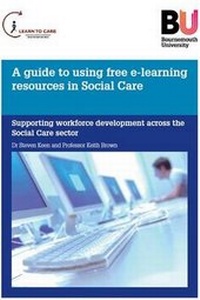 Enlarge image Cover: A Guide to Using Free E-learning Resources in Social Care - Learn to Care