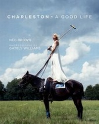 Abbildung von: Charleston: A Good Life - Arcade Publishing