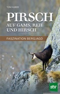 Cover: Pirsch auf Gams, Reh und Hirsch - Stocker, L