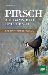 Enlarge image Cover: Pirsch auf Gams, Reh und Hirsch - Stocker, L