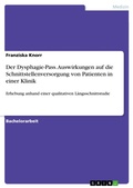 Cover: Der Dysphagie-Pass. Auswirkungen auf die Schnittstellenversorgung von Patienten in einer Klinik - GRIN Verlag