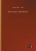 Cover: Three Years on the Plains - Outlook Verlag