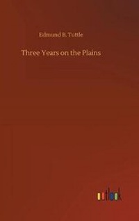 Enlarge image Cover: Three Years on the Plains - Outlook Verlag