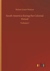 Enlarge image Cover: South America During the Colonial Period - Outlook Verlag