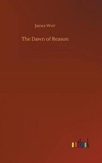 Enlarge image Cover: The Dawn of Reason - Outlook Verlag